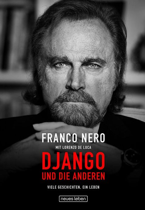 Text: "Franco Nero, mit Lorenzo de Luca, Django und die anderen, viele Geschichten, ein Leben." Schwarz-Weiß Porträt eines Mannes.