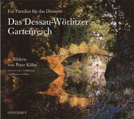 Thomas Gallien: Das Dessau-Wörlitzer Gartenreich, Buch