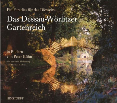 Thomas Gallien: Das Dessau-Wörlitzer Gartenreich, Buch