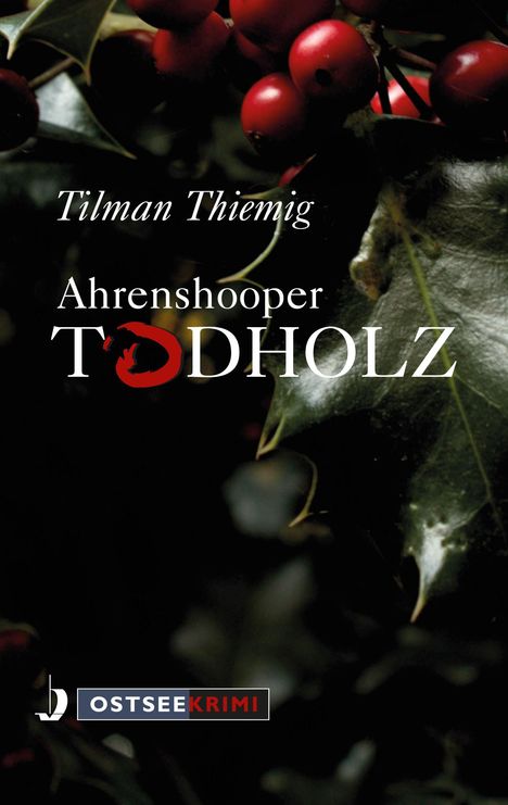 Tilmann Thiemig: Ahrenshooper Todholz, Buch