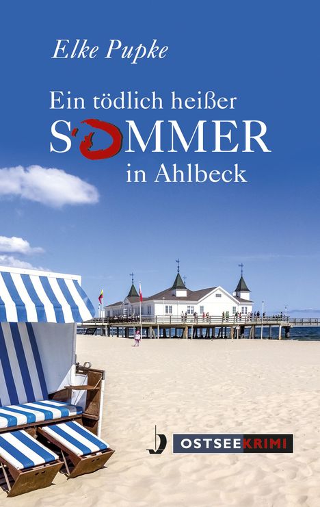 Elke Pupke: Pupke, E: Ein tödlich heißer Sommer in Ahlbeck, Buch