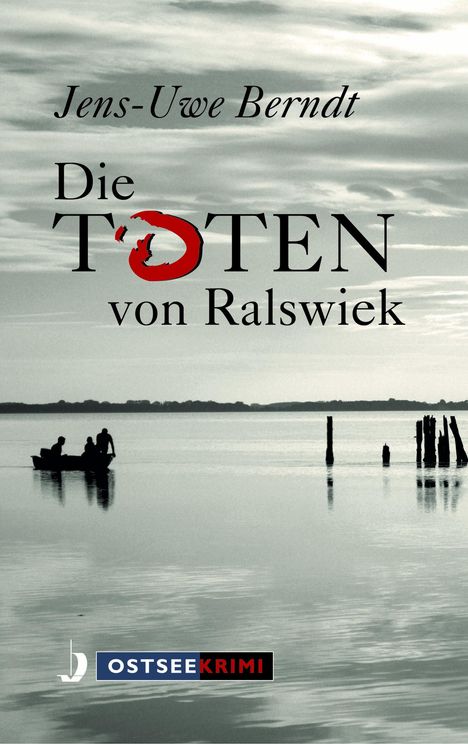 Jens-Uwe Berndt: Die Toten von Ralswiek, Buch