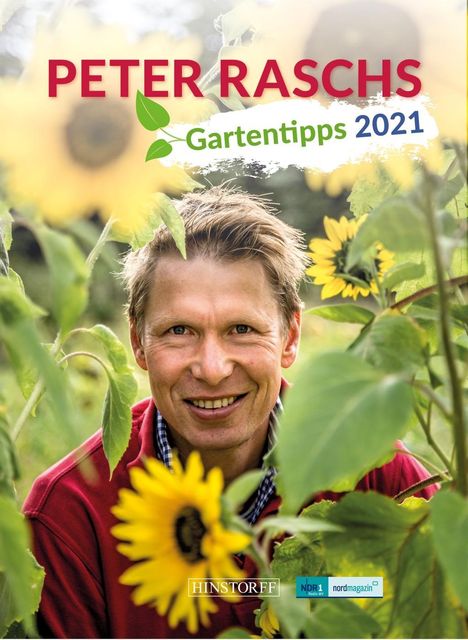 Peter Rasch: Rasch, P: Peter Raschs Gartentipps 2021, Kalender