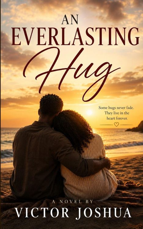 "An Everlasting Hug" von Victor Joshua. Paar umarmt sich am Strand vor Sonnenuntergang. Text: "Some hugs never fade..."