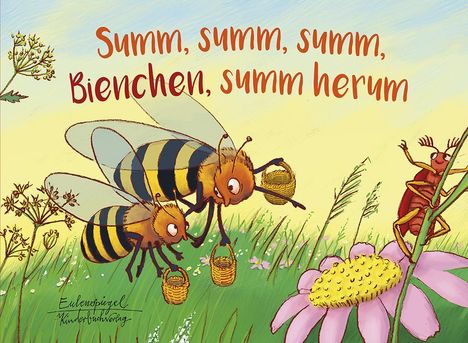 Heinrich Hoffmann von Fallersleben: Summ, summ, summ, Bienchen, summ herum, Buch