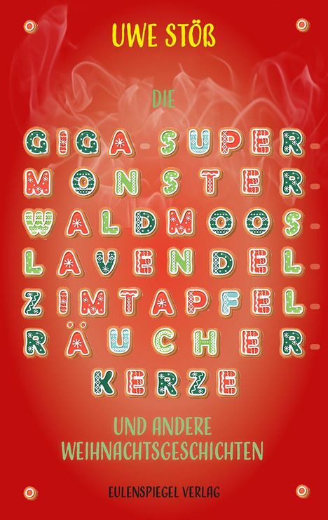 Uwe Stöß: Die Giga-Super-Monster-Waldmoos-Lavendel-Zimtapfel-Räucherkerze, Buch