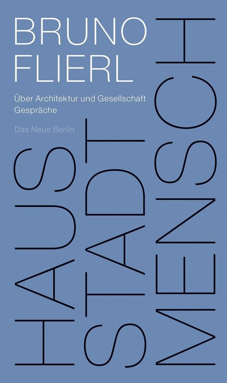 Bruno Flierl: Flierl, B: Haus Stadt Mensch, Buch