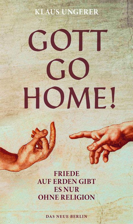Klaus Ungerer: Gott Go Home!, Buch