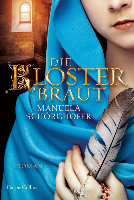 Manuela Schörghofer: Die Klosterbraut, Buch