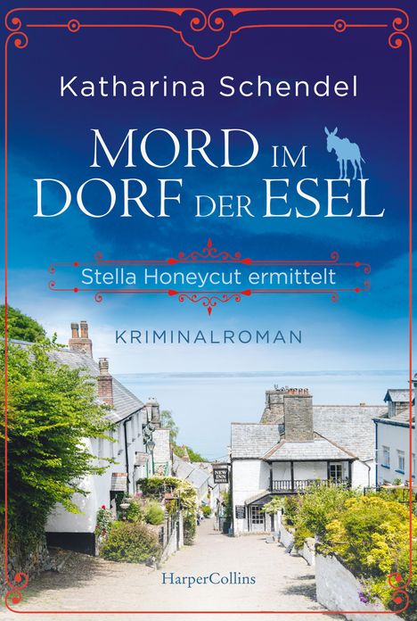 Katharina Schendel: Mord im Dorf der Esel. Stella Honeycut ermittelt, Buch