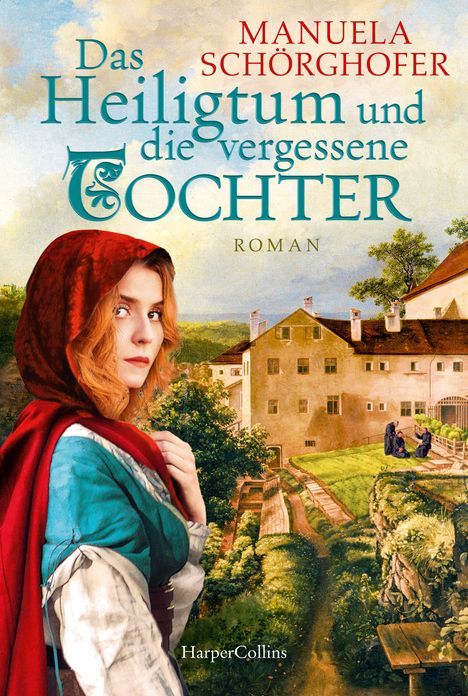 Manuela Schörghofer: Das Heiligtum und die vergessene Tochter, Buch