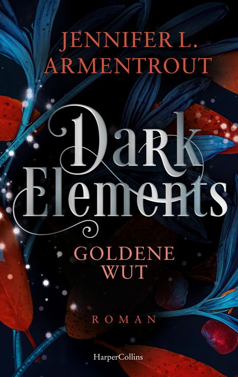 Jennifer L. Armentrout: Dark Elements 5 - Goldene Wut, Buch