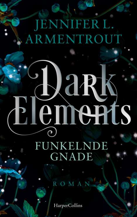 Jennifer L. Armentrout: Dark Elements 6 - Funkelnde Gnade, Buch