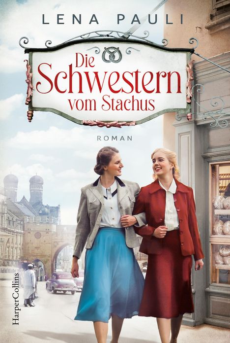 Lena Pauli: Die Schwestern vom Stachus, Buch