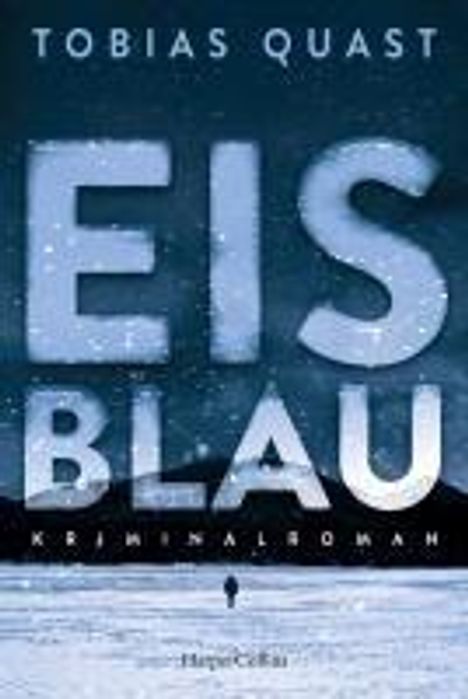 Tobias Quast: Eisblau, Buch