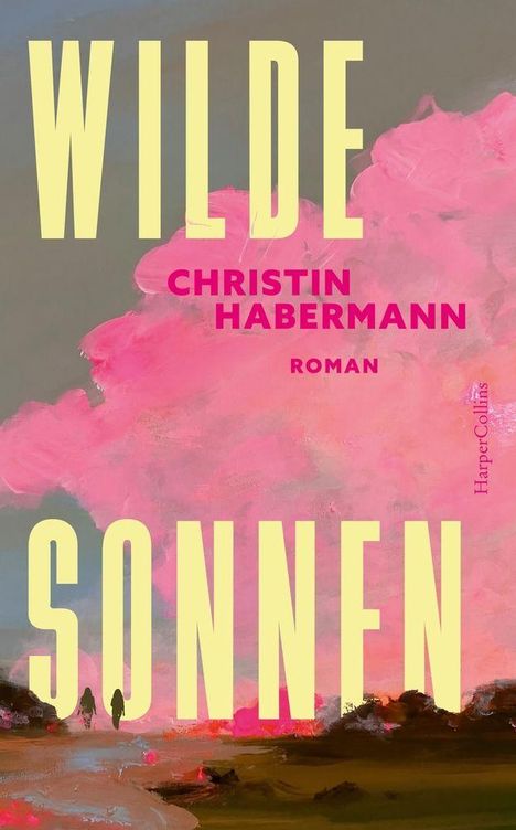 "WILDE SONNEN" und "CHRISTIN HABERMANN ROMAN" in großen Buchstaben vor einem rosa Himmel mit zwei Silhouetten auf einem Weg.