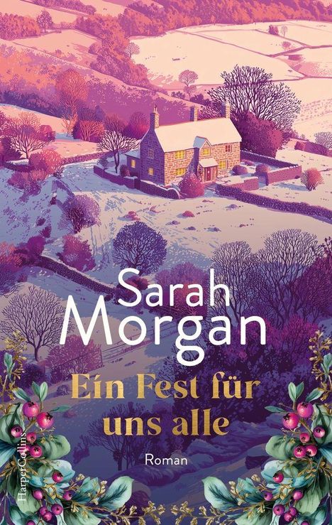 "Sarah Morgan, Ein Fest für uns alle, Roman." Eine idyllische Winterlandschaft mit einem Haus und schneebedeckten Feldern.