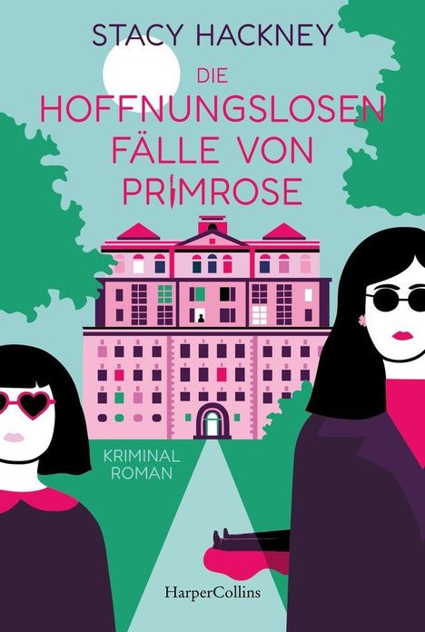Text: Stacy Hackney, Die hoffnungslosen Fälle von Primrose, Kriminalroman. Illustration: Zwei Frauen vor einer Schule.