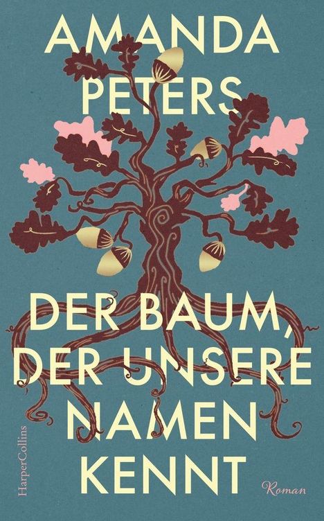 „AMANDA PETERS“ und „DER BAUM, DER UNSERE NAMEN KENNT“ in großen Buchstaben, Illustration eines Baumes mit Eicheln.