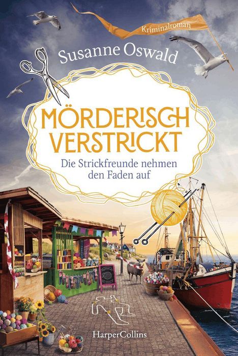 Kriminalroman von Susanne Oswald: "Mörderisch verstrickt". Strickstände an einem Hafen, Vogel, Schere und Wollknäuel.