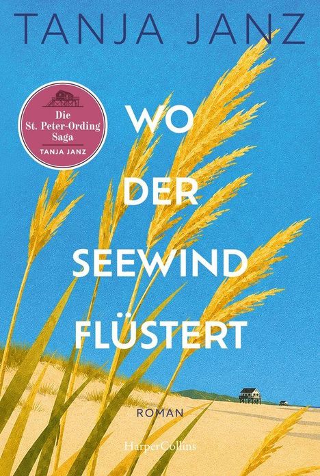 Text: "TANJA JANZ. WO DER SEEWIND FLÜSTERT. Die St. Peter-Ording Saga. ROMAN. HarperCollins."
Illustration von Dünen mit Strandgras.