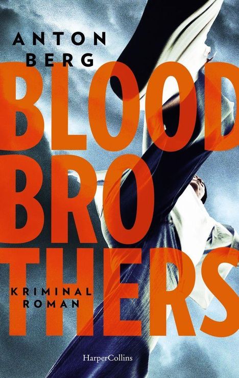 Text im Vordergrund: "ANTON BERG BLOOD BROTHERS KRIMINAL ROMAN". Im Hintergrund ist eine Person in Bewegung zu sehen.
