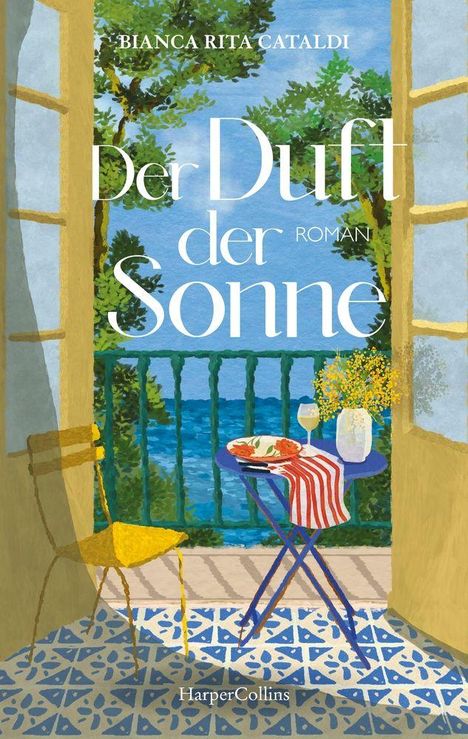 Titel: Der Duft der Sonne. Oberhalb: Bianca Rita Cataldi. Unterhalb: HarperCollins. 

Gelber Stuhl, Tisch mit Tischdecke, Blick aufs Meer.