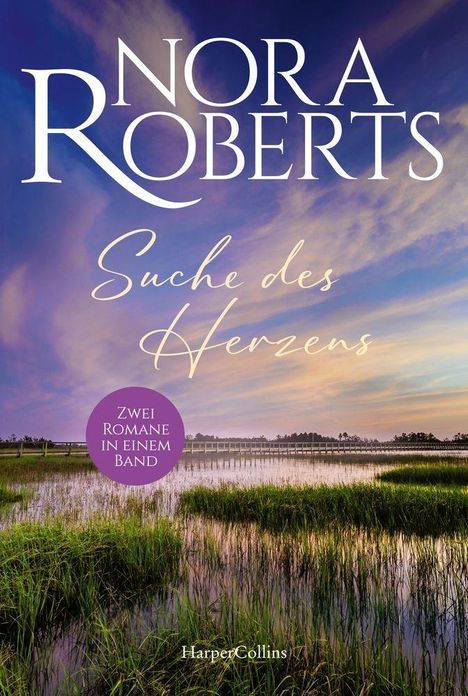 „Nora Roberts, Suche des Herzens“ oben, „Zwei Romane in einem Band“ auf einem lila Kreis. Malerische Landschaft mit Wasser und Gräsern.