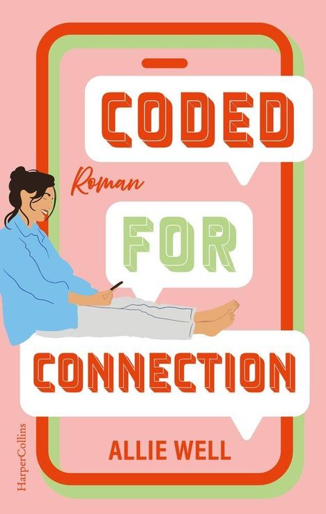 „Coded for Connection“, Roman, Allie Well. Illustration: Frau mit Tablet vor Smartphone-Symbolen.