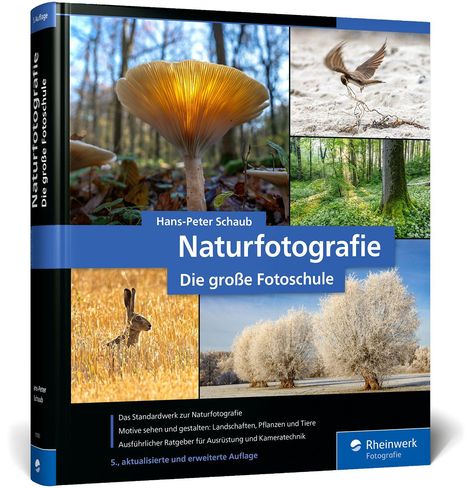 „Naturfotografie: Die große Fotoschule“ von Hans-Peter Schaub. Bilder von Pilz, Vogel, Wald, Hase und Bäumen.