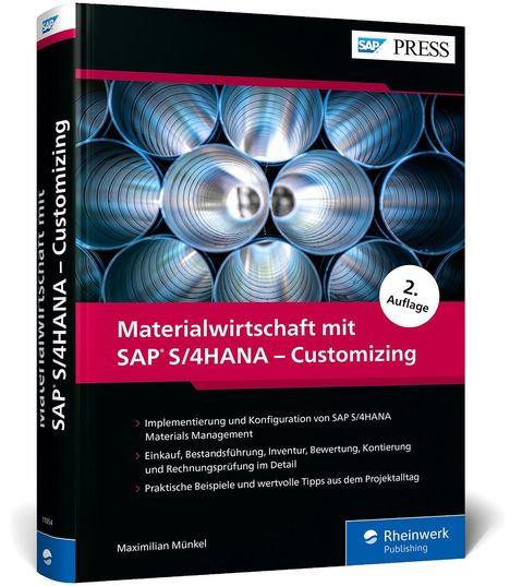 „Materialwirtschaft mit SAP® S/4HANA – Customizing“, 2. Auflage. Autor: Maximilian Münkel. Hintergrund: Metallröhren.