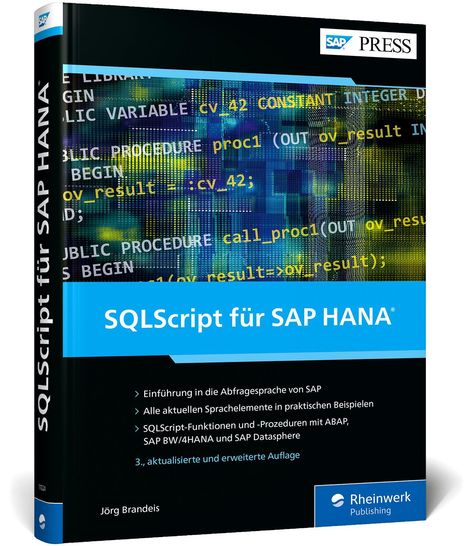 „SQLScript für SAP HANA“; Einführung in SAP-Abfragesprache, praktische Beispiele; Rheinwerk Logo; Jörg Brandeis.