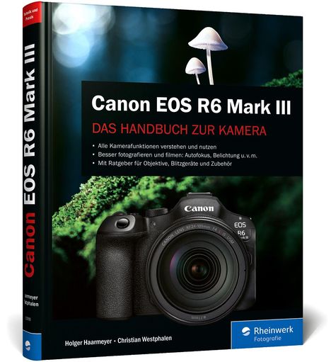 Ein Buchcover mit der Aufschrift "Canon EOS R6 Mark III – Das Handbuch zur Kamera" und einem Foto einer Kamera.