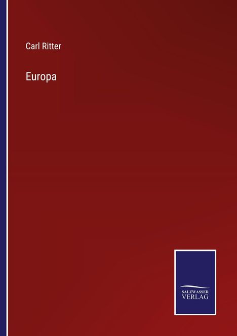 Titel: "Europa", Autor: Carl Ritter. Dunkelroter Hintergrund, unten rechts blau-weißes quadratisches Verlagslogo.