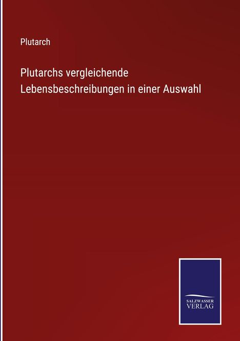 "Plutarchs vergleichende Lebensbeschreibungen in einer Auswahl." Roter Hintergrund mit blauem Verlag-Logo unten rechts.