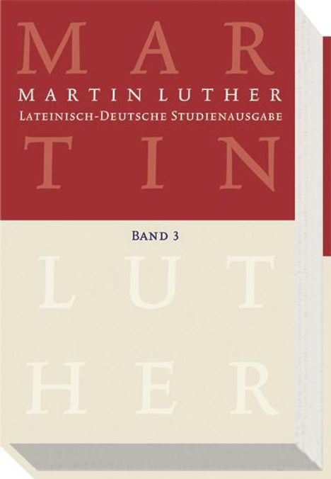 Martin Luther (1483-1546): Lateinisch-Deutsche Studienausgabe 3, Buch