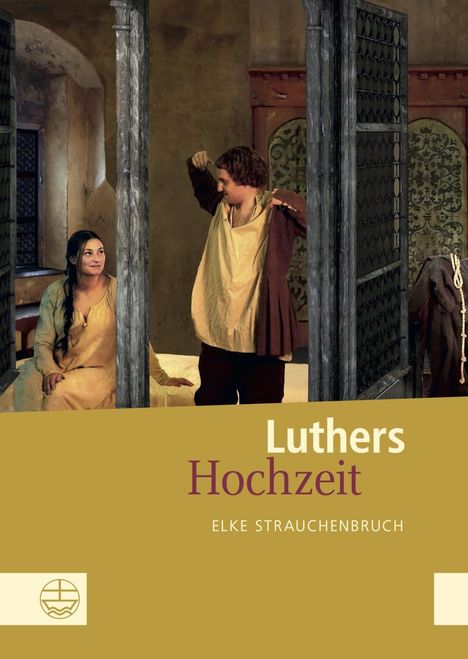 Elke Strauchenbruch: Luthers Hochzeit, Buch