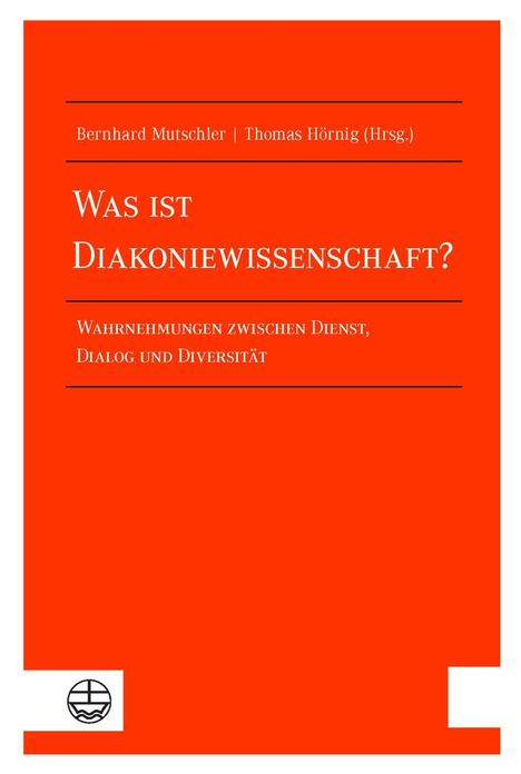 Was ist Diakoniewissenschaft?, Buch