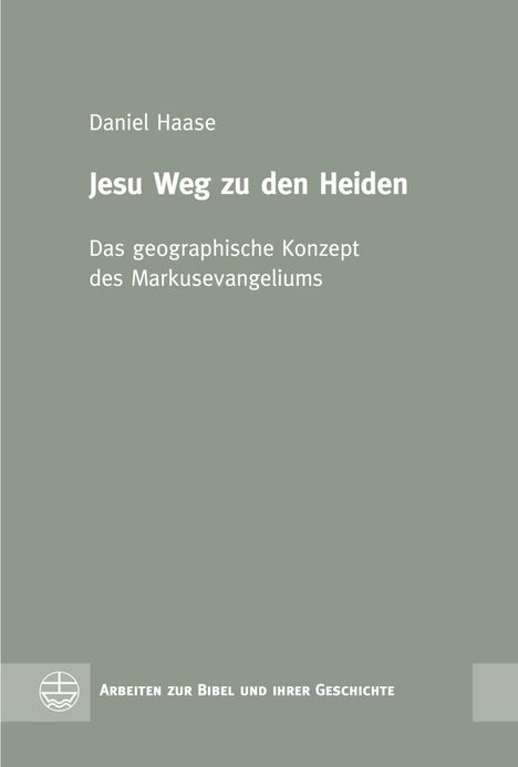 Daniel Haase: Haase, D: Jesu Weg zu den Heiden, Buch