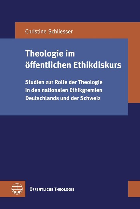Christine Schliesser: Theologie im öffentlichen Ethikdiskurs, Buch