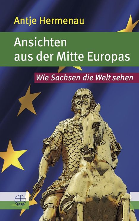 Antje Hermenau: Hermenau, A: Ansichten aus der Mitte Europas, Buch