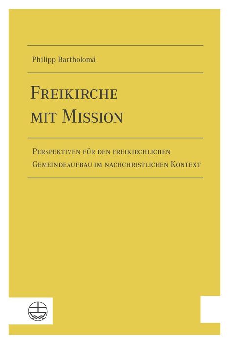 Philipp F. Bartholomä: Freikirche mit Mission, Buch