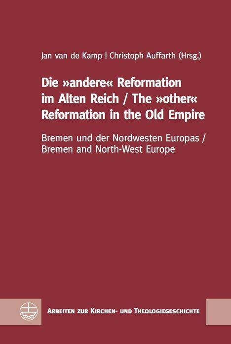 Die »andere« Reformation im Alten Reich / The »other« Reformation in the Old Empire, Buch