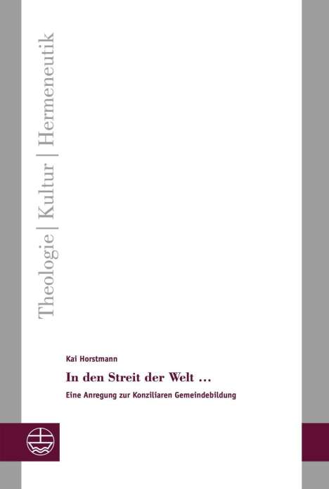Kai Horstmann: Horstmann, K: In den Streit der Welt ..., Buch