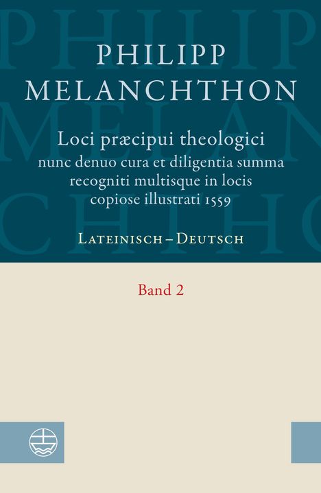 Philipp Melanchthon: Melanchthon, P: Loci praecipui theologici nunc denuo cura et, Buch