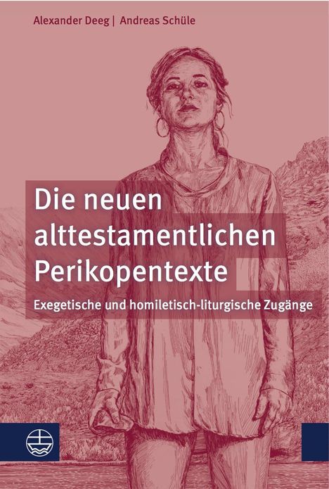 Alexander Deeg: Die neuen alttestamentlichen Perikopentexte, Buch