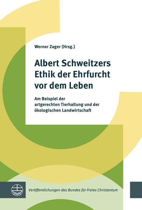 Albert Schweitzers Ethik der Ehrfurcht vor dem Leben, Buch