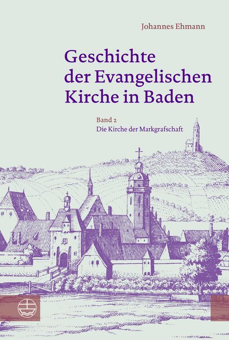 Johannes Ehmann: Ehmann, J: Geschichte der Evangelischen Kirche in Baden, Buch