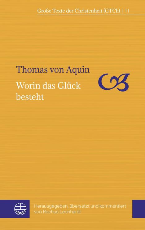 Thomas von Aquin: Worin das Glück besteht, Buch