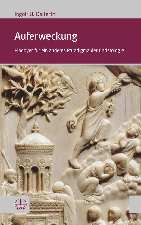 Ingolf U. Dalferth: Auferweckung, Buch